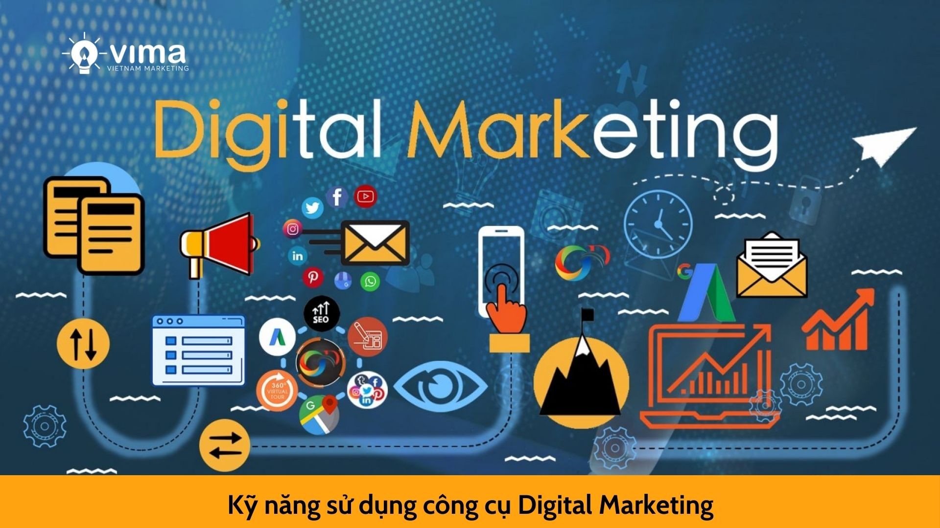 Kỹ năng sử dụng công cụ Digital Marketing